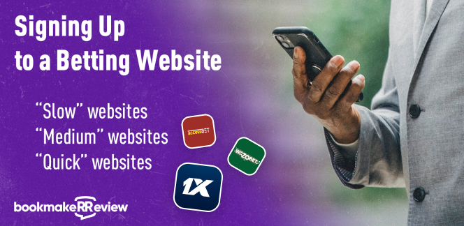 Signing Up to a Betting Website: Which One Allows You to Do It Quicker?