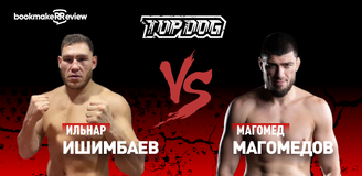 Прогноз на поединок Top Dog Ильнар Ишимбаев – Магомед Магомедов