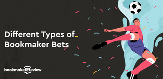 A Brief Introduction to Different Types of Bookmaker Bets